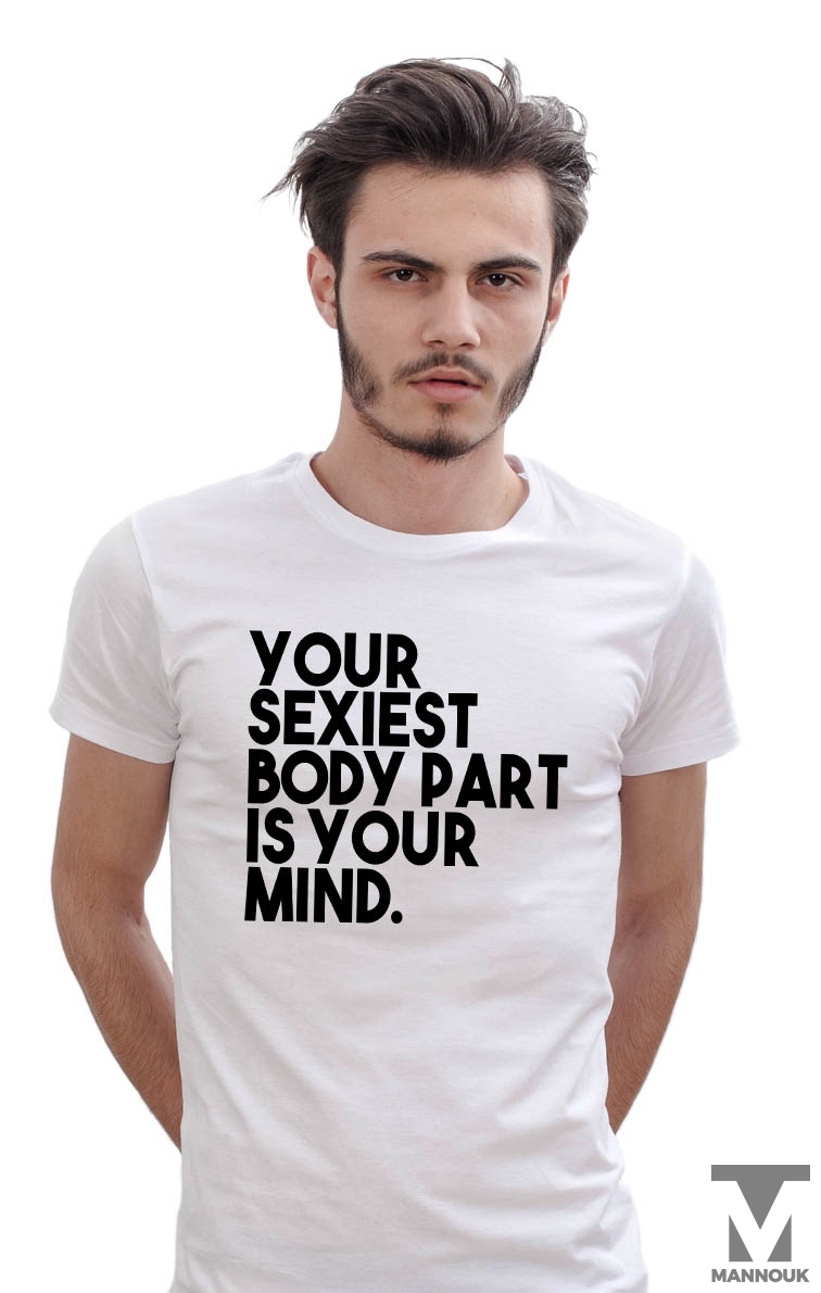 Your Sexyest Body Part T-shirt