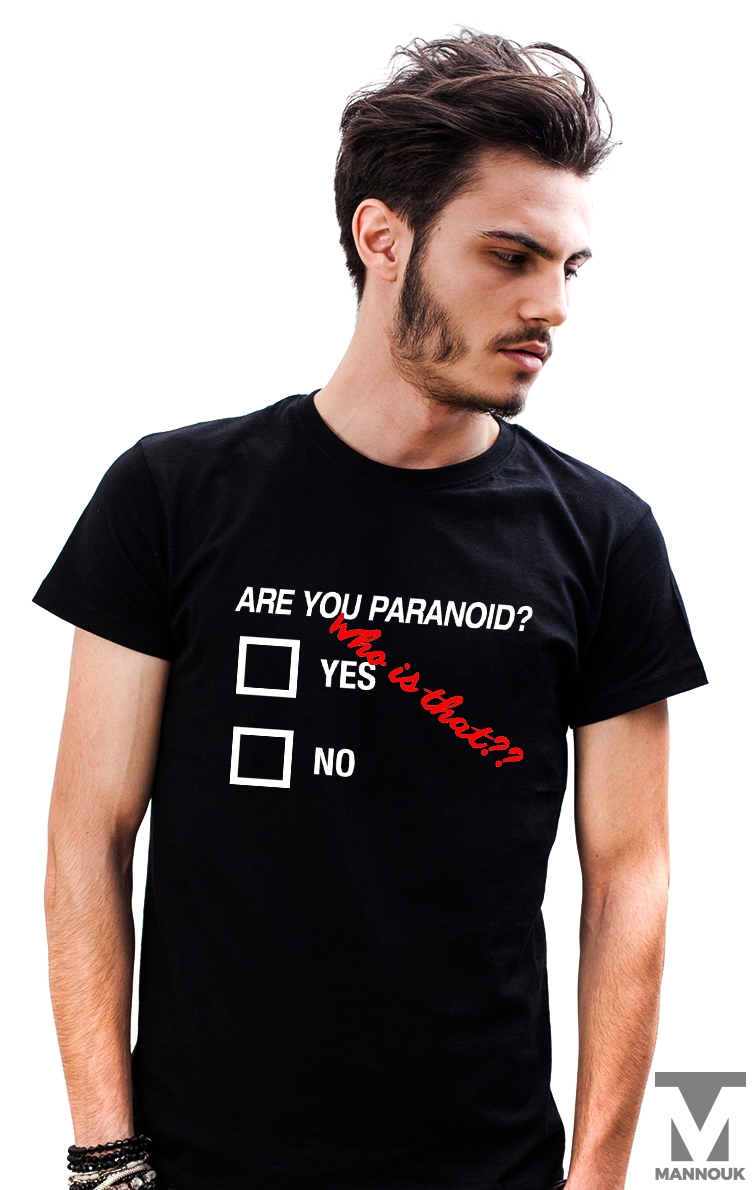 Are You Paranoid T-shirt