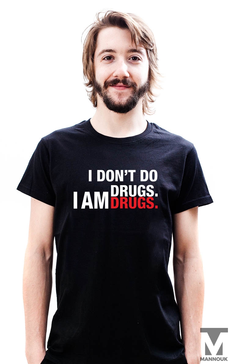 I Am Drugs T-shirt