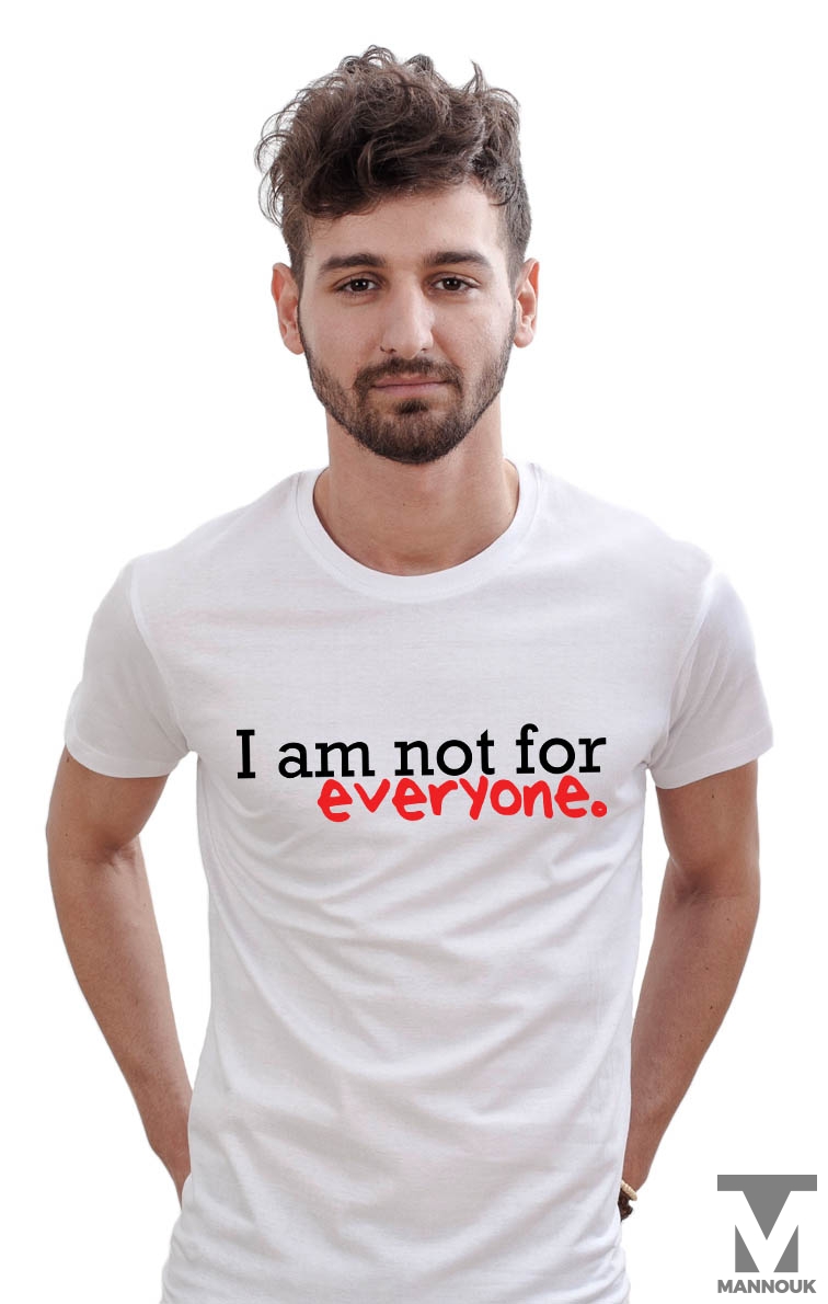 Not For Everyone T-shirt