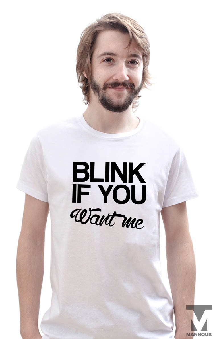 Blink If You Want Me T-shirt