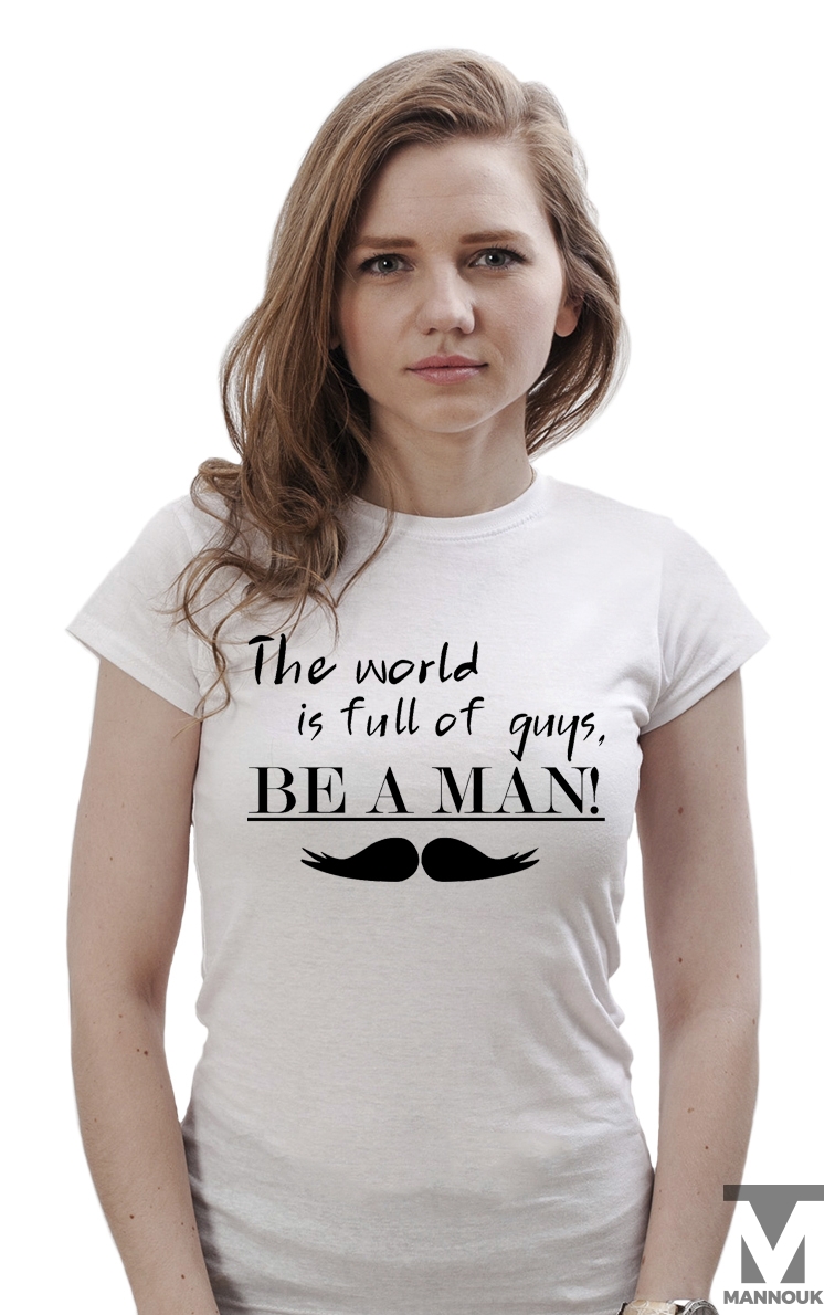 Be a Man T-shirt