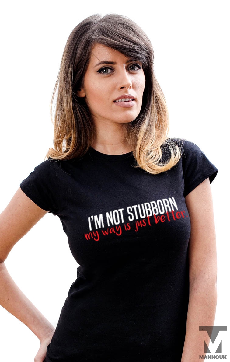 Not Stubborn T-shirt