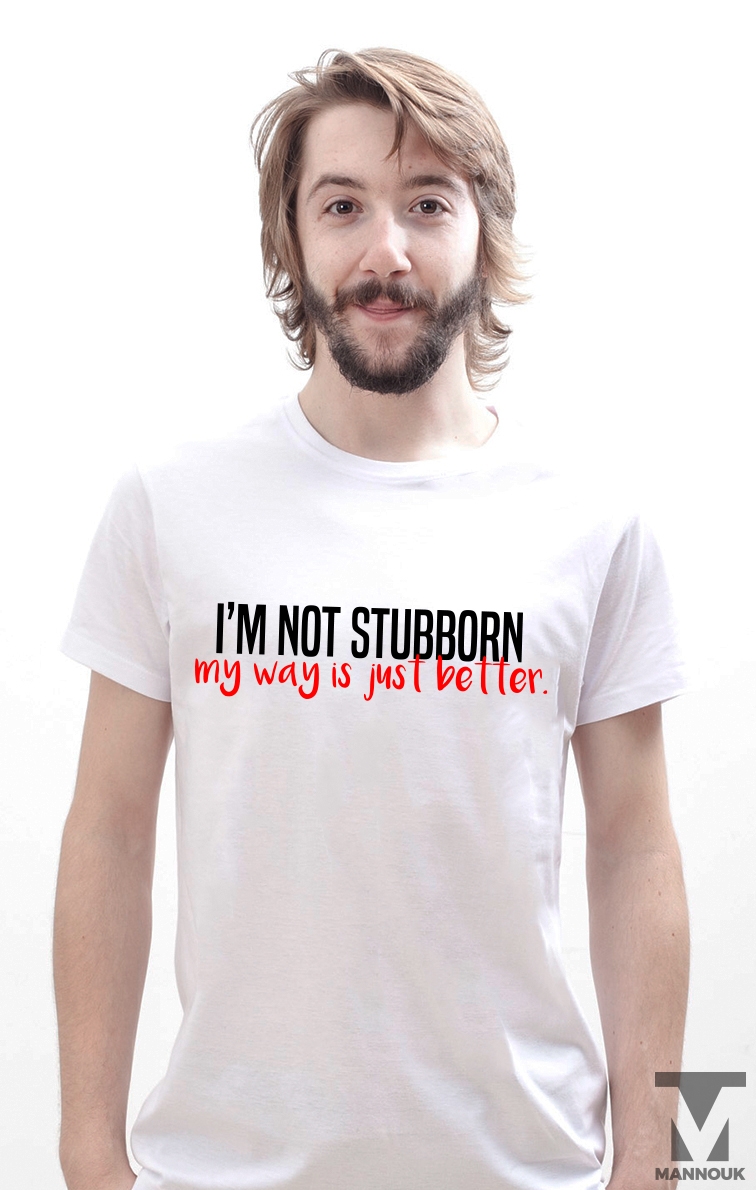 Not Stubborn T-shirt